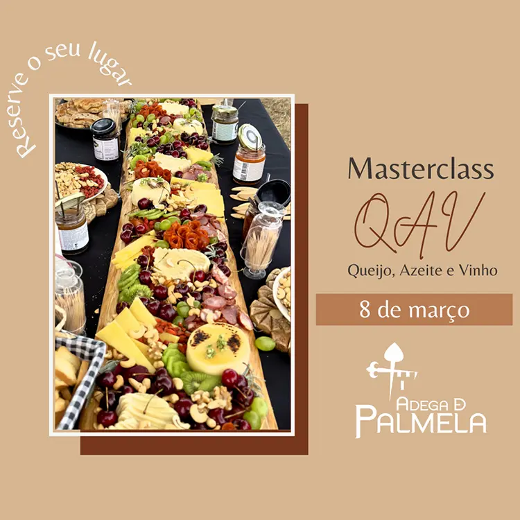 Masterclass QAV – Queijo, Azeite e VinhoP